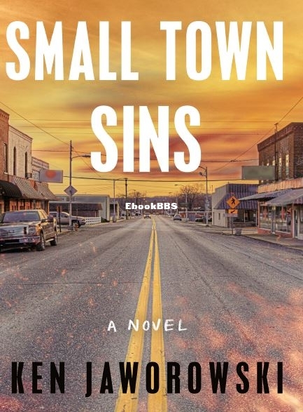 Small Town Sins - Ken Jaworowski..JPG