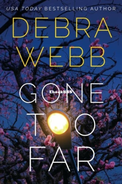 Gone Too Far - Debra Webb.jpg