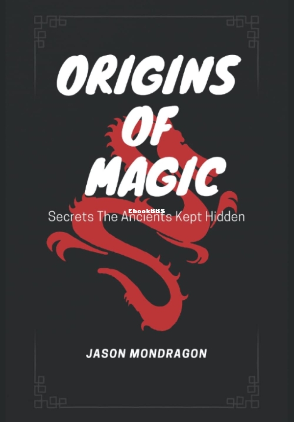Origins Of Magic by Jason Mondragon.jpg