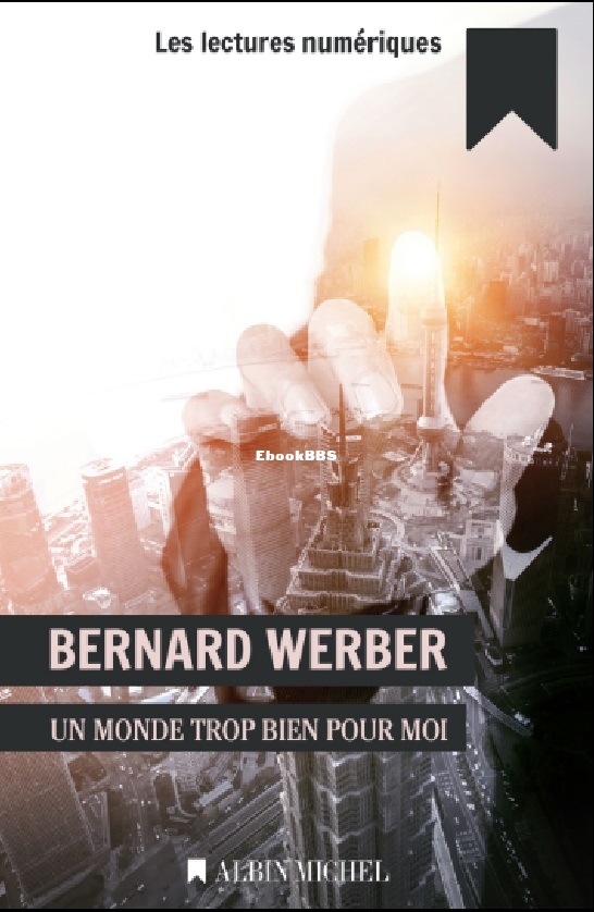 Divers - 1 - Un monde trop bien pour moi (Bernard.jpg