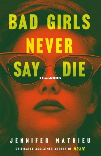 Bad Girls Never Say Die.jpg
