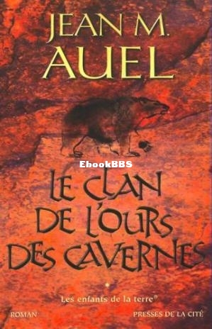 Les enfants de la Terre 1 - Le Clan de lours des cavernes (Auel, Jean M) (Z-Li.jpg