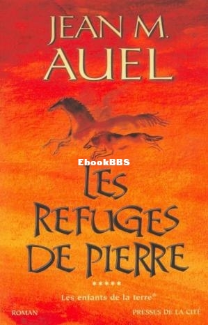 Les Enfants de la Terre 5 - Les refuges de pierre (Auel, Jean M [Auel, Jean M]) .jpg