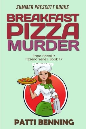 Breakfast Pizza Murder () (Patti Benning) (Z-Library).jpg
