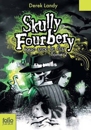 Skully Fourbery joue avec le feu (Derek Landy Landy Derek) (Z-Library.jpg