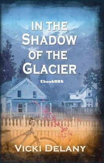 In the Shadow of the Glacier.jpg