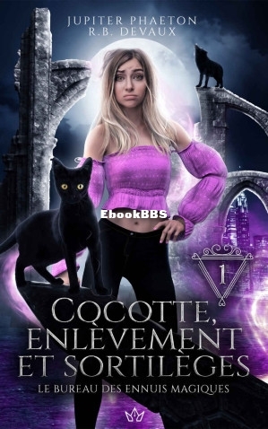 Cocotte, enlèvement et sortilèges (Le bureau des ennuis magiques t. 1) (Jupite.jpg