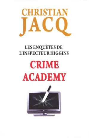 06. Crime Academy (Les enquêtes de linspecteur Higgins 6) (Christian Jacq) (Z-L.jpg