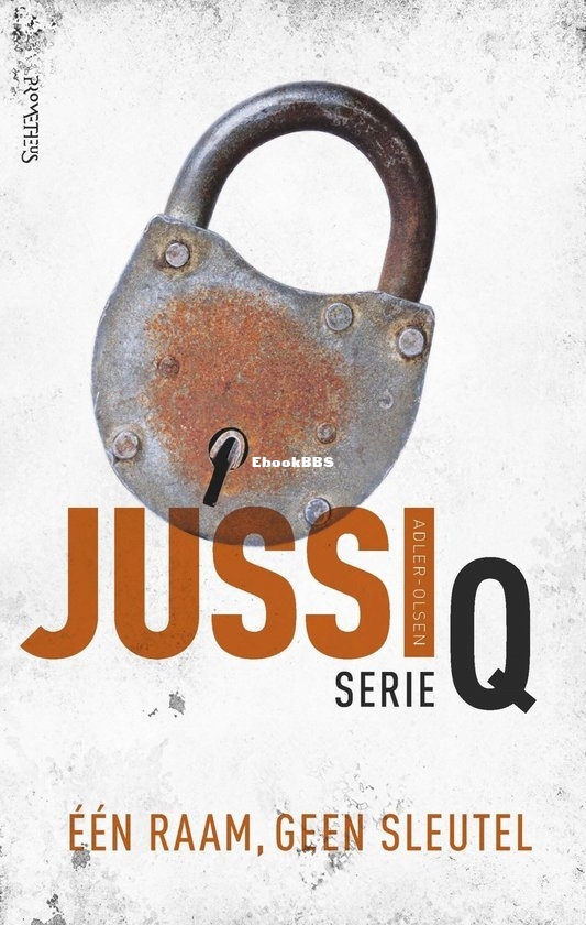 Eén Raam, Geen Sleutel - Department Q 10 - Jussi Adler-Olsen - Dutch