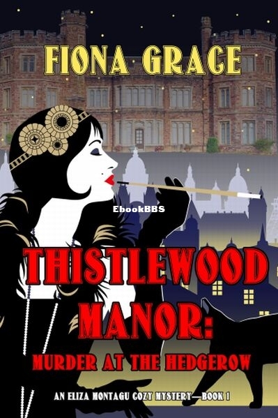 Thistlewood Manor. Murder at the Hedgerow.jpg