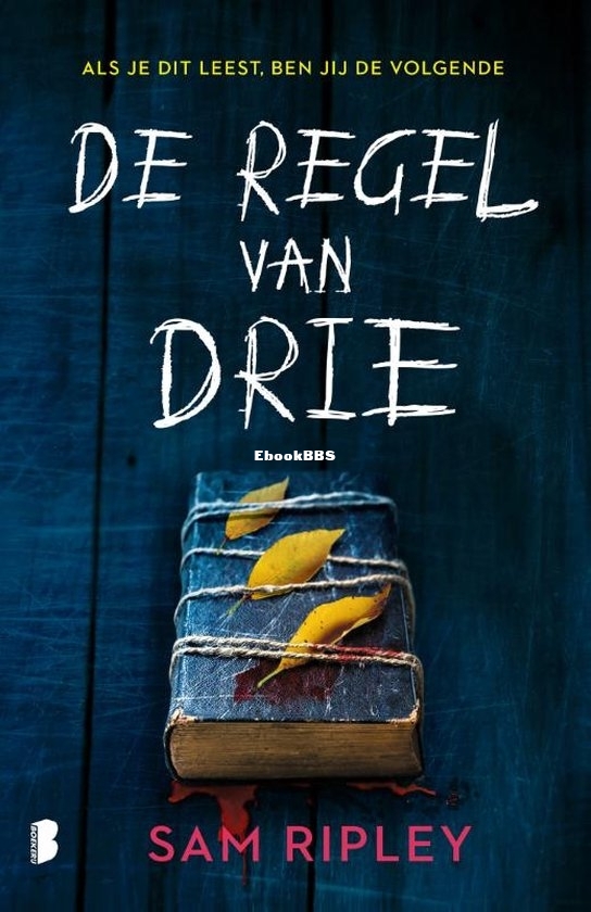 De Regel Van Drie - Sam Ripley - Dutch
