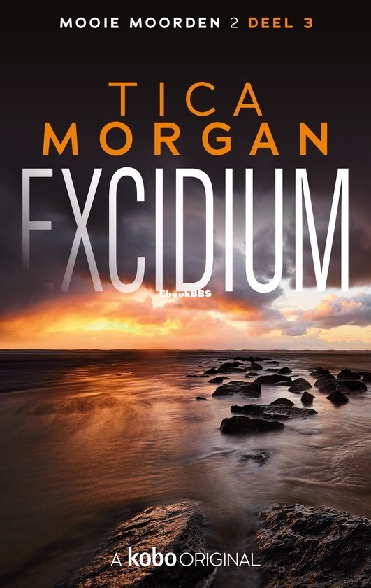 Excidium - Mooie Moorden 2 deel 3 - Tica Morgan - Dutch