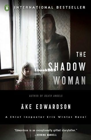 Shadow Woman_ A Chief Inspector Erik Winter Novel, The - Ake Edwardson.jpg