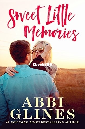 Sweet Little Memories - Abbi Glines.jpg