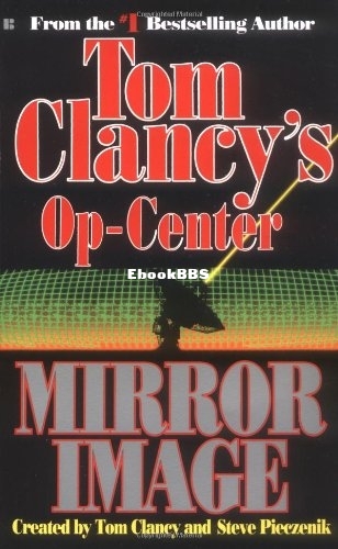 Tom Clancy's Op-Center [02] - Mirror Image - Tom Clancy & Steve R. Pieczenik.jpg