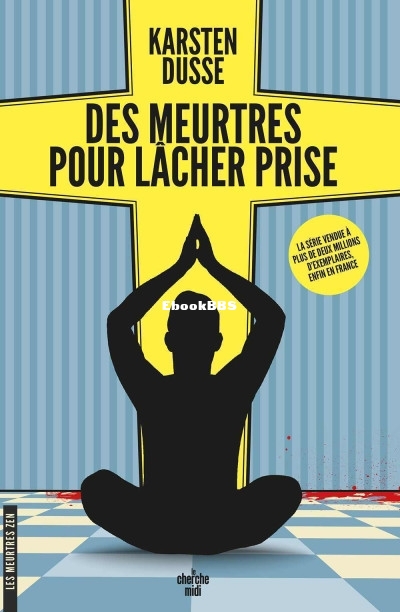 Les Meurtres Zen T2  Des meurtres pour lâcher prise (Karsten Dusse) (Z-Library).jpg