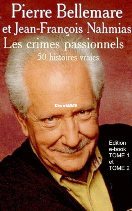 Crimes passionnels - T 1 T 2 by Pierre Bellemare [Bellemare, Pierre] (z-lib.org).jpg