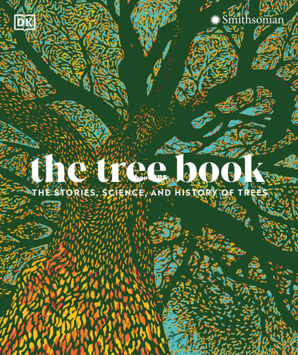 The Tree Book_ The Stories, Science, and History of Trees (TaiLieuTuHoc) - 1.png