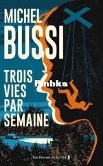 Michel Bussi – Trois vies par semaine (2023) (1001ebooks.club).jpg