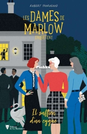 Les dames de Marlow enquêtent T2  Il suffira dun cygne (Robert Thorogood) (Z-Library).jpg