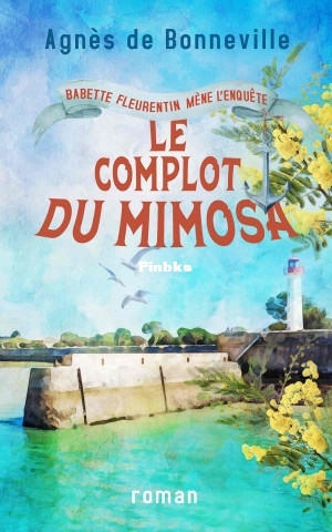 Le complot du mimosa (Agnes de Bonneville) (Z-Library).jpg