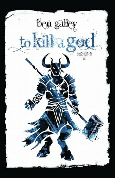 To Kill A God - Ben Galley.jpg