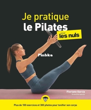 Je pratique le Pilates pour les Nuls, grand format (Floriane GARCIA, Ellie HERMAN).jpg