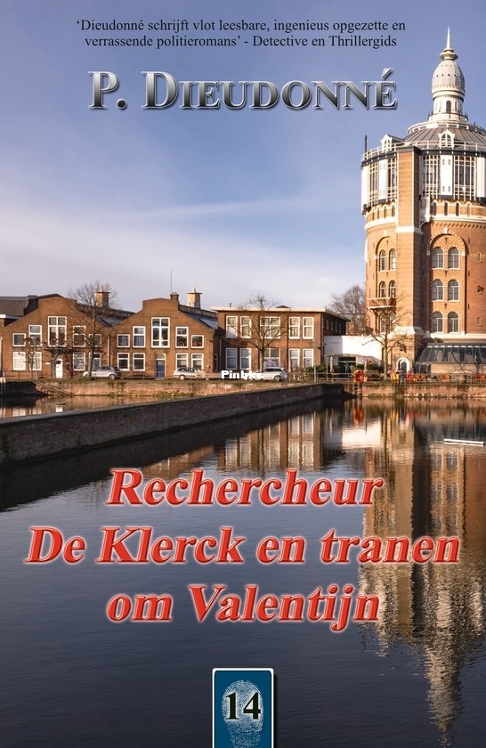 Rechercheur De Klerck En Tranen Om Valentijn - De Klerck 14 - P. Dieudonné - Dutch