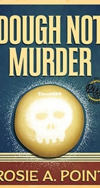 Dough Not Murder - A Pizza Parlor Mystery 4 - Rosie A. Point - English