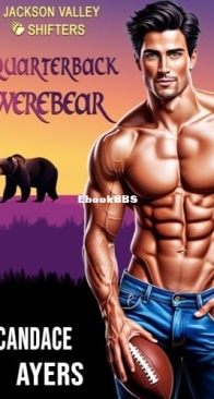 Quarterback Werebear - Jackson Valley Shifters 03 - Candace Ayers - English