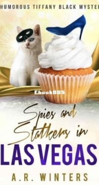 Spies And Stalkers In Las Vegas - Tiffany Black Mystery 36 - A. R. Winters - English