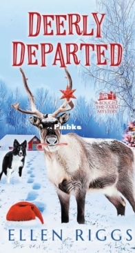 Deerly Departed - Bought-the-Farm Mystery 15 - Ellen Riggs - English