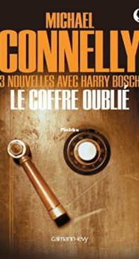 Le Coffre Oublié - 3 Nouvelles Avec Harry Bosch - Michael Connelly - French