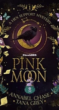 Pink Moon - Hex Support Mystery 1 - Annabel Chase, Tana Grey - English