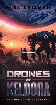 The Drones of Keldora - Factory of the Gods 5 - Alex Raizman - English