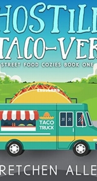 Hostile Taco-ver - Street Food Cozies 1 - Gretchen Allen - English