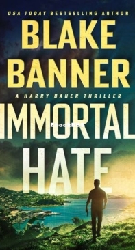 Immortal Hate - Harry Bauer Thriller 5 - Blake Banner - English