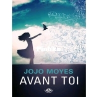 Apres Toi - Avant Toi 2 - Jojo Moyes - French