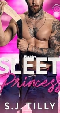 Sleet Princess - Sleet #4 - S.J. Tilly - English