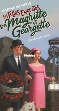 Charleroi du Crime - Les Folles Enquêtes de Magritte et Georgette 6 - Nadine Monfils - French