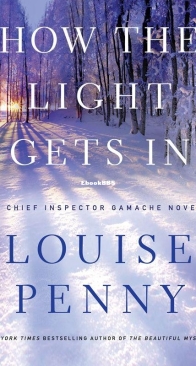 How the Light Gets In - Three Pines - Chief Inspector Armand Gamache 09 - Louise Penny - English