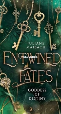 Goddess of Destiny - Entwined Fates 2 - Juliane Maibach - English