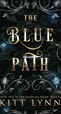 The Blue Path - Blushing Moon Trilogy 2 - Kitt Lynn - English