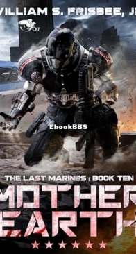 Mother Earth - Last Marines 10 - William S. Frisbee jr. - English