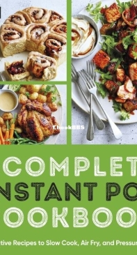 The Complete Instant Pot Cookbook -  English.