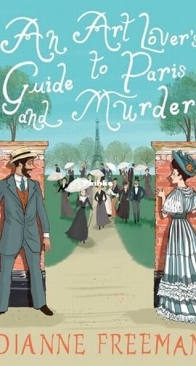 An Art Lover's Guide to Paris and Murder - Countess of Harleigh Mystery 7 - Dianne Freeman - English