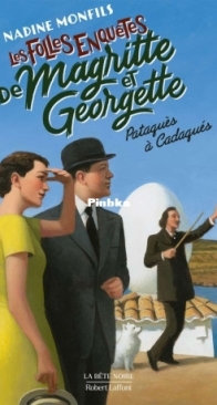 Pataquès à Cadaquès - Les Folles Enquêtes de Magritte et Georgette 8 - Nadine Monfils - French