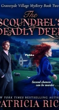 The Scoundrel’s Deadly Deed - Gravesyde Village Mystery 2 - Patricia Rice - English