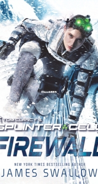 Firewall - Tom Clancy's Splinter Cell 7 - James Swallow - English