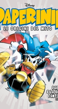 Paperinik Le Origini Del Mito 12 (of 86) - Rizzoli 2019 - Italian